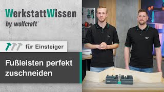 Fußleisten perfekt zuschneiden  so einfach gehts  WerkstattWissen  wolfcraft [upl. by Nalro226]