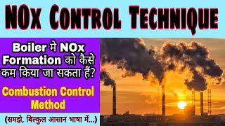 Nox Control Technique  Nox Control Method by Combustion Control Technique in Thermal Power Plant [upl. by Ahsauqal]