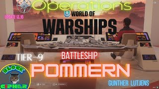 Premium Tier9 Battleship POMMERN  Operations  Lutjens  update 1310  World of Warships [upl. by Eri326]