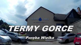 TERMY GORCE  PORĘBA WIELKA [upl. by Etnoed]