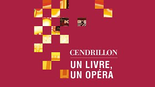 CENDRILLON Un livre un opéra [upl. by Jonathon]