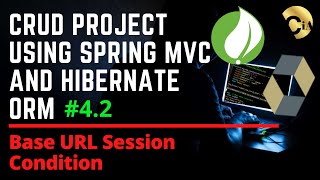 42 CRUD Project using Spring MVC and Hibernate  Base URL Session Condition [upl. by Aivatnuhs460]