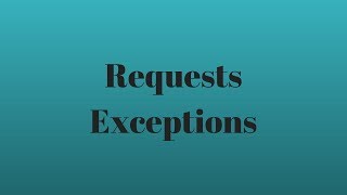 Handling Exceptions in the Python Requests Library [upl. by Ragan]