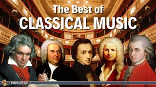 The Best of Classical Music  Mozart Beethoven Chopin [upl. by Assirol]