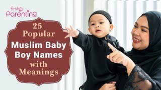 25 Popular MuslimIslamic Baby Boy Names with Meaning  Popular Muslim Boy Names  Islamic Boy Names [upl. by Murdoch]