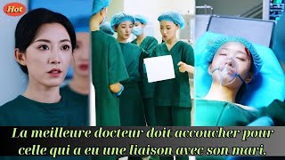 La meilleure docteur doit accoucher pour celle qui a eu une liaison avec son mari [upl. by Ellehsim]