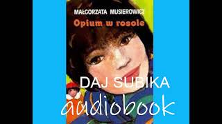 audiobook opium w rosole część 2 z dnia niedziela 13 luty [upl. by Nesnar]