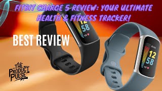 Fitbit Charge 5 Review Your Ultimate Health amp Fitness Tracker [upl. by Tabitha]