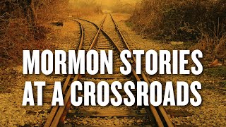 Mormon Stories Podcast at a Crossroads [upl. by Conias328]