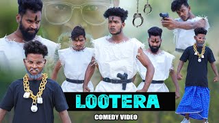 LOOTERA  लूटेरा  The Comedy Kingdom [upl. by Ary]