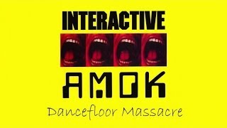 Interactive  Amok Dancefloor Massacre interactive classics techno 90s [upl. by Edya]