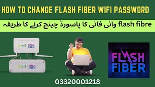 How to change flash fiber wifi password ZTE flash fiber ka pasward change karny ka tarika🇵🇰 [upl. by Llednahs983]