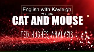 Cat and Mouse  Ted Hughes  Poetry Analysis  Literature  English with Kayleigh [upl. by Rofotsirk]