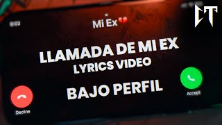 Bajo Perfil  Llamada de Mi Ex Official Video Lyric [upl. by Tish]