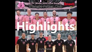 11182024 Monday 900pm  Triangle Futsal Club TFC  6v6 futsal game Highlights [upl. by Paske]