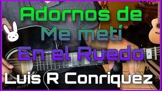 Adornos estilo Luis R Conriquez  Me metí en el ruedo  Tutorial de Guitarra  con TABS  2021 [upl. by Jehiel]