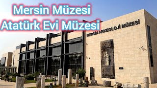 337 Mersin ve Atatürk Evi Müzeleri [upl. by Ahsiniuq]