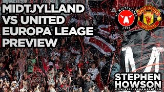 FC Midtjylland vs Manchester United Preview  Europa League  MUFC [upl. by Nellie283]