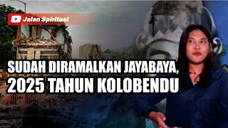 SUDAH DIRAMALKAN JAYABAYA 2025 TAHUN KOLOBENDU [upl. by Inoek]