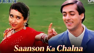 Sanson Ka chalna Dil Ka machalna  Salman Khan  Karishma Kapoor  movie Jeet Bollywood song [upl. by Eilegna109]