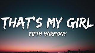 Fifth Harmony  Thats My Girl Lyrics [upl. by Shanon338]