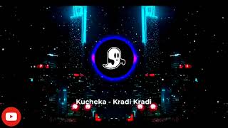 Kucheka  Kradi Kradi 2024 [upl. by Eryn]