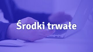 Środki trwałe  jak zamortyzować środki trwałe [upl. by Nylrak278]