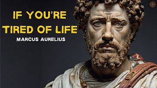 Marcus Aurelius Advice if You’re Tired of Life [upl. by Roche]