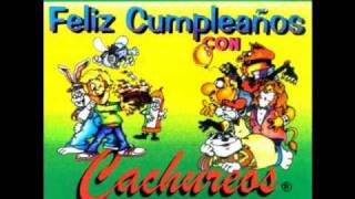 Feliz Cumpleaños de Cachureos Cumpleaños Feliz [upl. by Debora]