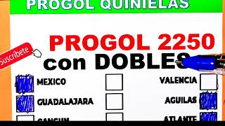 Progol 2250 con DOBLES progol 2250  progol Revancha 2250 progol2250 futbol pronosticos [upl. by Nnayllas]