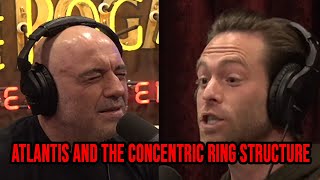 Atlantis And The Concentric Ring Structure  Joe Rogan vs Jimmy Corsetti amp Dan Richards [upl. by Katee948]