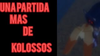 una partida más de kolossos [upl. by Nace676]