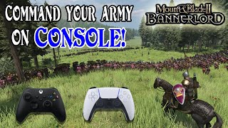 Complete Console Guide To Commanding Your Troops In Bannerlord [upl. by Arretahs892]