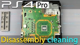 PS4 Pro Disassembly Ultimate Guide for Fan Cleaning and Thermal Paste Replacement [upl. by Lorens]