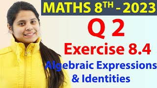 Q 2  Ex 84  Algebraic Expressions and Identities  Maths Class 8th  Ch 8 New Syllabus CBSE 2023 [upl. by Itoc]