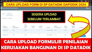 CARA UPLOAD FORMULIR PENILAIAN KERUSAKAN BANGUNAN PENGAJUAN DAK FISIK 2025 SP DATADIK DAPODIK 2024 [upl. by Ahsikal]