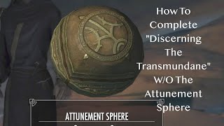 Skyrim  How To Complete Discerning The Transmundane WO The Attunement Sphere [upl. by Ted]