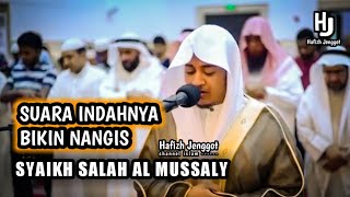 Bacaan Imam Sholat Suara Indahnya bikin Nangis  Syaikh Salah Al Mussaly [upl. by Aima]