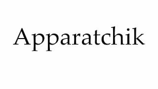 How to Pronounce Apparatchik [upl. by Agarhs]