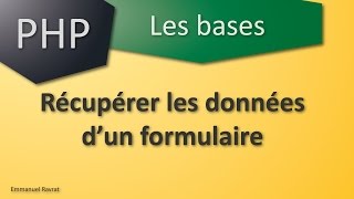 031  PHP Les bases  Récupérer les données dun formulaire html [upl. by Llirpa]