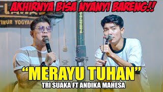 Merayu Tuhan  Tri Suaka Ft Andika Mahesa Live Ngamen [upl. by Retrac]