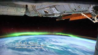 NASA ISS Aurora Borealis Space Time Lapse Video Nautilus Productions [upl. by Kentiga854]