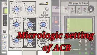 ACB  Micrologic parameters meaning parameters setting [upl. by Eeldivad]