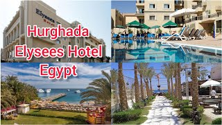 10 Elysees Hotel 🏨 Hurghada City Egypt 🇪🇬 Eid al adha holliday 2023 [upl. by An792]