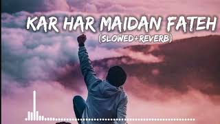 Kar Har Maidan Fateh  2x Motivation  Slowed x Reverb  Arijit Singh srlofi71 [upl. by Neerroc406]