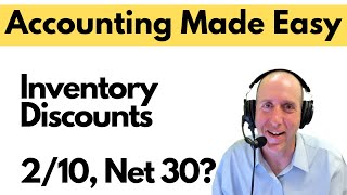 FA27  Inventory Discounts 210 Net 30 EXPLAINED [upl. by Broome980]