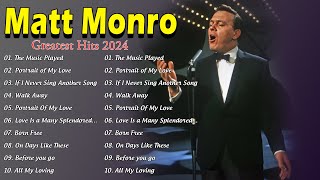 Matt Monro Greatest Hits Collection Songs 2024  The Best Of Matt Monro 2024 mattmonro [upl. by Hootman281]