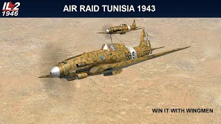 Air Raid Tunisia 1943 win it with Wingmen iL2 1946 in 4K UHD il21946 [upl. by Sumner]