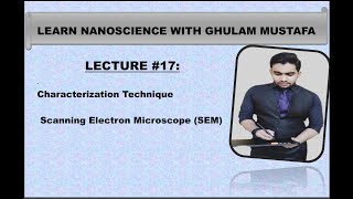 Scanning Electron Microscope  Lecture17 physicsbyghulammustafa characterization [upl. by Lamdin]