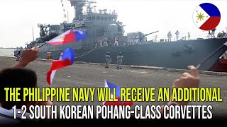 THE PHILIPPINE NAVY WILL RECEIVE AN ADDITIONAL 12 SOUTH KOREAN POHANGCLASS CORVETTES [upl. by Meriel]